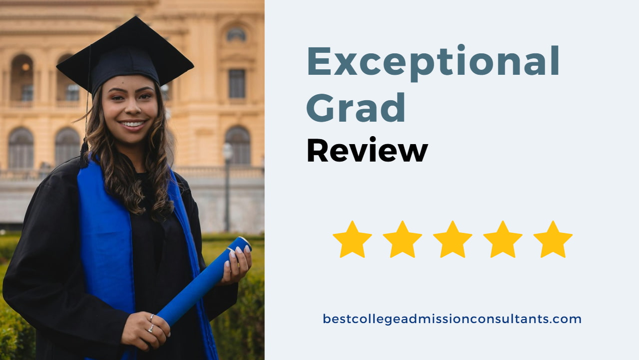 Exceptional Grad Review - Best College Admission Consultants