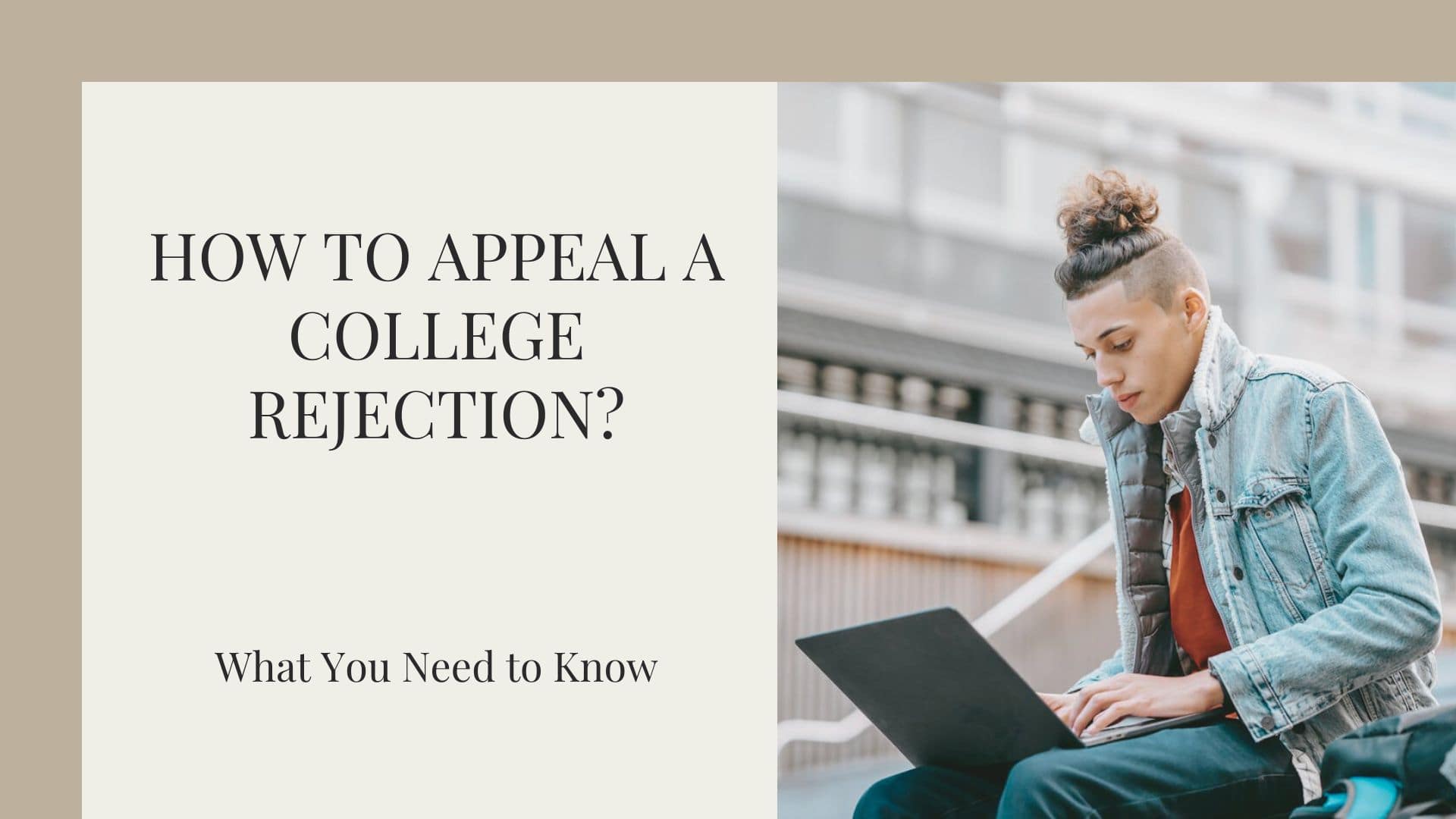 How to Appeal a College Rejection