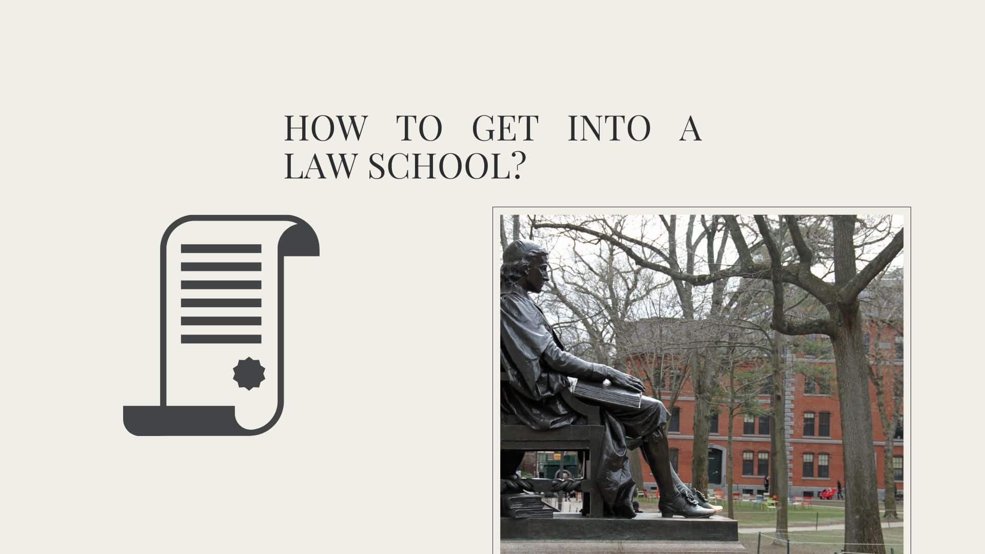 How to Get Into A Law School