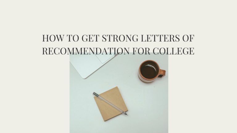 How to Get Strong Letters of Recommendation for College