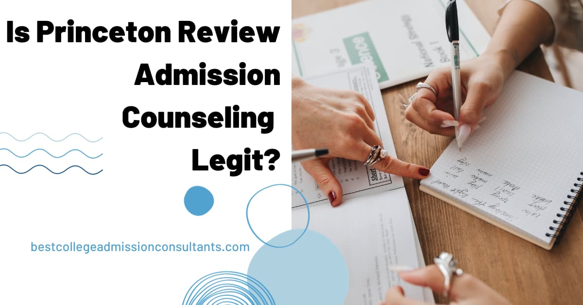 Is Princeton Review Admission Counseling Legit
