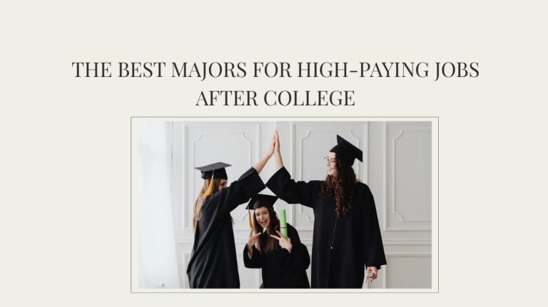 The Best Majors for High Paying Jobs After College