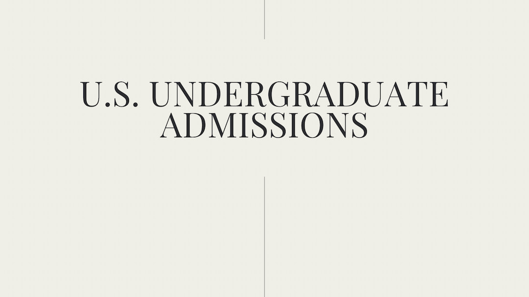 U.S. Undergraduate Admissions